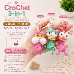 May include: A digital download crochet pattern for three distinct character keychains. The text reads CroChet 3-in-1 keyChain, CROCHET PATTERN, DIGITAL DOWNLOAD, and includes step-by-step instructions for a keychain, bag charm, and gift charm.