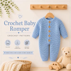 May include: A light blue long-sleeved crochet baby romper with five wooden buttons down the front. The text reads Crochet Baby Romper, Crochet Pattern, File PDF, Digital Download, and lists sizes from 0-3M to 18-24M. A teddy bear and basket are visible.