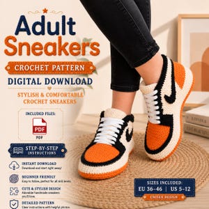 May include: A pair of crochet sneakers in orange, black, and cream colors. The sneakers have white laces and a black Nike-style swoosh. The image includes text that says "Adult Sneakers Crochet Pattern Digital Download". The sizes included are EU 36-46 and US 5-12.