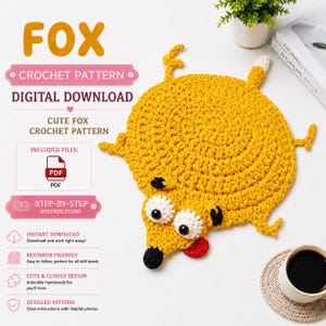 May include: A yellow crochet fox rug with a round body, four small legs, a tail, and a head featuring white eyes with black pupils, a black nose, and a red tongue. The text reads FOX CROCHET PATTERN DIGITAL DOWNLOAD INCLUDED FILES PDF STEP-BY-STEP INSTRUCTIONS.
