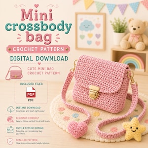 May include: A pink crochet mini crossbody bag with a gold clasp and strap, featuring a heart and star charm. The image also includes text that says "Mini crossbody bag Crochet Pattern Digital Download".