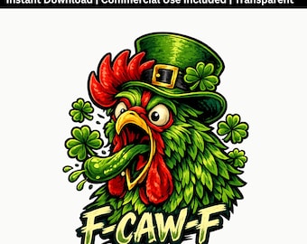 Funny St Patricks Chicken PNG | F Caw F Meme Design | Irish Humor Sublimation File