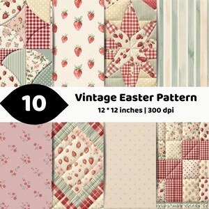 Op de afbeelding: Een collectie van 10 digitale papiermotieven met aardbeien, rood-wit gingham, bloemenprints en stippen. De tekst luidt 10 Vintage Easter Pattern 12 * 12 inches | 300 dpi, met diverse doorgestikte en gestreepte ontwerpen.