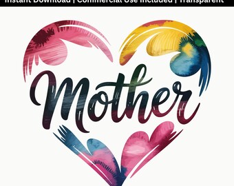 Mother Heart PNG | Colorful Brush Stroke Design | Mom Sublimation File