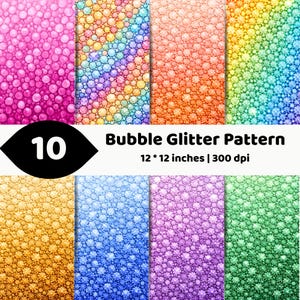 May include: A digital collection of 10 bubble glitter patterns featuring various color gradients including pink, rainbow, orange, yellow, blue, purple, and green. Each pattern measures 12 by 12 inches at 300 dpi, displaying circular textures.