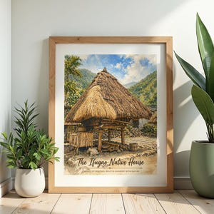 Può includere: Una stampa incorniciata con un'immagine in stile acquerello della Casa Nativa Ifugao. La casa ha un tetto di paglia ed è circondata da una vegetazione lussureggiante e montagne. Il testo recita "The Ifugao Native House" e "A legacy of heritage, built in harmony with nature".