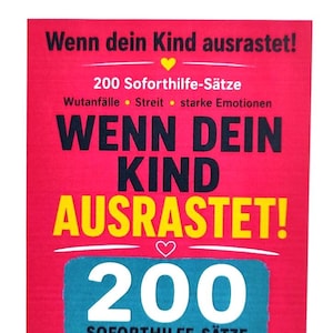 Op de afbeelding: Een rood boekcover met de titel "Wenn dein Kind ausrastet!" en de ondertitel "200 Soforthilfe-Sätze". De tekst is in wit en geel. Het thema van het boek is het omgaan met emoties van kinderen, met de woorden "Wutanfälle Streit starke Emotionen".