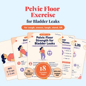 May include: A set of 18 printable pages titled Pelvic Floor Exercise for Bladder Leaks, featuring illustrations of exercises, instructional text, and a beginner guide. The cards include sections for reps, sets, and tips for cough, sneeze, laugh, stand, and lift.