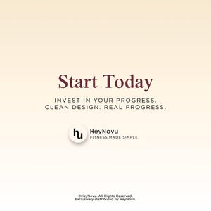 May include: A graphic with a light beige gradient background featuring the dark brown text Start Today, followed by the text INVEST IN YOUR PROGRESS. CLEAN DESIGN. REAL PROGRESS. Below is a circular logo with the letters hu and HeyNovu FITNESS MADE SIMPLE.