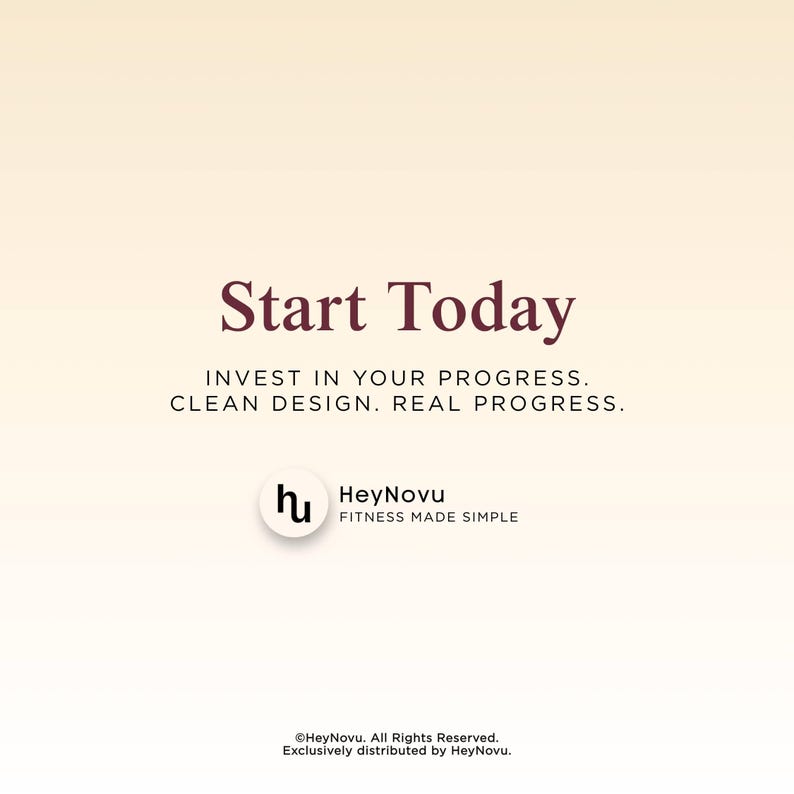 May include: A graphic with a light beige gradient background featuring the dark brown text Start Today, followed by the text INVEST IN YOUR PROGRESS. CLEAN DESIGN. REAL PROGRESS. Below is a circular logo with the letters hu and HeyNovu FITNESS MADE SIMPLE.