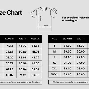 May include: A size chart for a t-shirt featuring a line drawing of a shirt with length, width, and sleeve labels. Two tables provide measurements in centimeters and inches for sizes S through XXXL, with text noting to select larger for an oversized look.