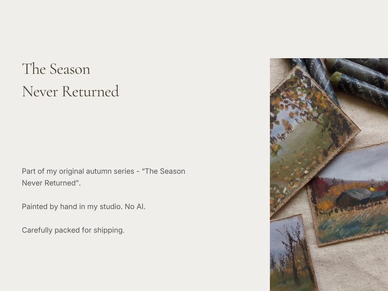 May include: Artwork from the "The Season Never Returned" autumn series. The image shows three small, hand-painted landscape paintings with autumnal colors. The text "The Season Never Returned" is displayed on the left.