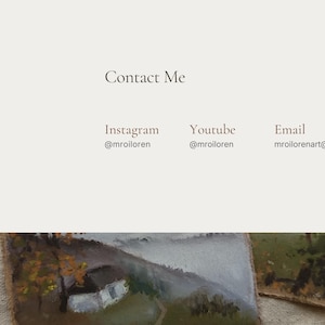 May include: Cream-colored background with the text "Contact Me" in a brown serif font. Below are the social media handles: Instagram @mroiloren, Youtube @mroiloren, and Email mroilorenart@gmail.com. The bottom of the image shows a landscape painting.