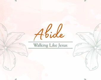 Permanecer: Caminar como Jesús / Devocional cristiano imprimible + Diario de reflexión (1 Juan 1-2)