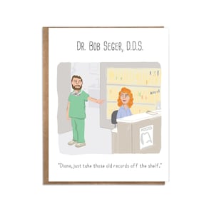 Funny Bob Seger Card; Old Time Rock and Roll; card for classic rock fan; Bob Seger fan; funny card for dentist; original card; music lover