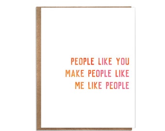 People Like You Make People Like Me Like People; Funny Thank You Card; Unique Thank You Card; Funny Thanks; Appreciation