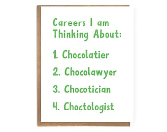 Funny Chocolate Lover Card; Choco Careers; Funny Satirical Text Card; Sarcastic Card; Edgy Humor; Funny Card for Chocoholic; Chocolate Lover