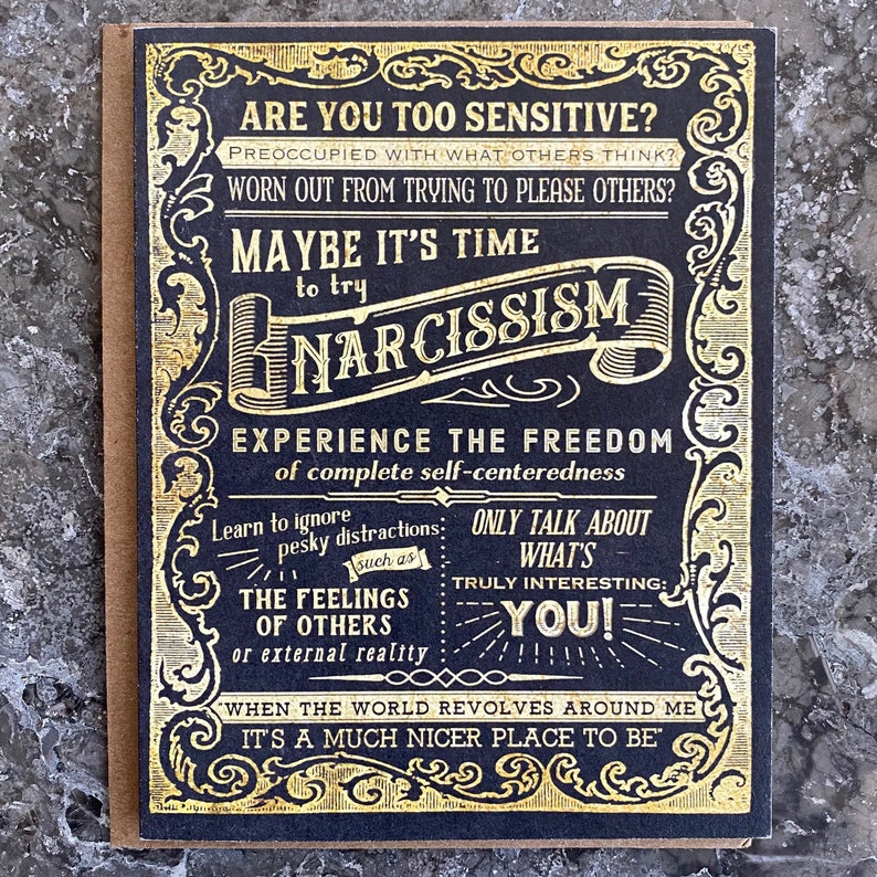 May include: A black and gold card with the text "Are you too sensitive?" and "Maybe it's time to try narcissism." The card features a decorative border and a vintage design.