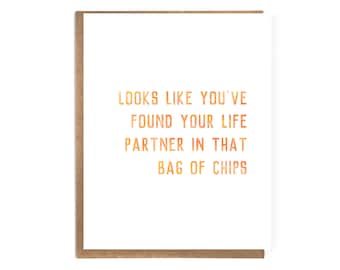 Looks Like You've Found Your Life Partner In That Bag of Chips; Funny Everyday Card; Sarcastic Card; Snack Lover; Card for Chip Lover