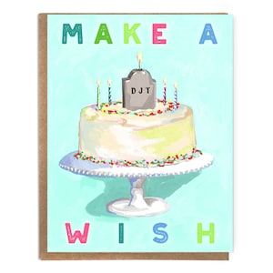 Anti-Trump Birthday Card: Make a Wish Cake with Gravestone Candle
