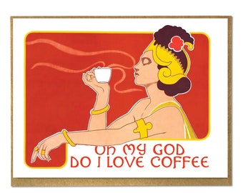 Love Coffee Goddess Card; Coffee Lovers; Oh My God Do I Love Coffee; Coffee Bean; Starbucks; Coffee Addict; Card for Coffee Lover