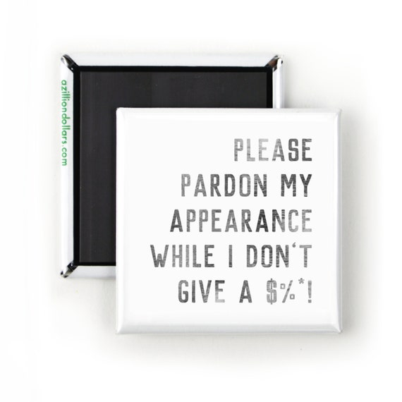 Pardon My Appearance While I Don't Give A Funny - Etsy