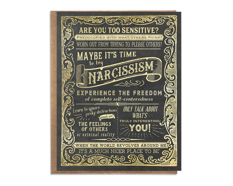 May include: A black and gold card with the text "Are you too sensitive?" and "Maybe it's time to try narcissism." The card is decorated with a vintage-style border.