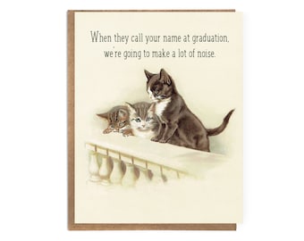 When They Call Your Name at Graduation; Funny Graduation Card; Vintage Cats; Cute Graduation Card; High School and College Graduates