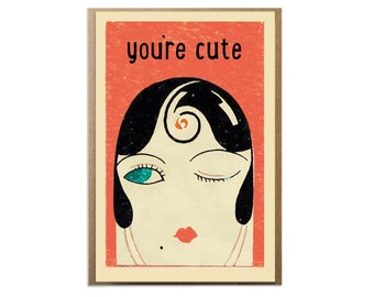 You're Cute; Vintage Card of Woman Winking; Cute Card; Unique Vintage Image; Sassy Wink; Card for Her; Flirty Card; Card for Him