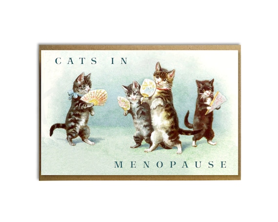 Cats in Menopause; Funny Vintage Cat Card; Victorian Cats Waving Fans; Cat Lover; Mid-Life Women