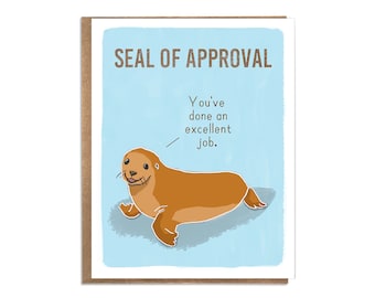 Seal of Approval; Funny and Cute Congratulations Card; Funny Graduation Card; Funny and Cute Support Encouragement Card: Cute Seal