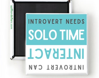 Introvert Needs Solo Time/ Introvert Can Interact; Gift for Introvert; Fridge Magnet; Psychology Humor; Comic Art; Funny Magnet