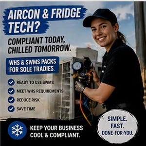 May include: An image promoting air conditioning and refrigeration services. The text reads "AIRCON & FRIDGE TECH? COMPLIANT TODAY, CHILLED TOMORROW." A person in a black uniform and cap is working on an air conditioning unit. The image includes the text "WHS & SWMS PACKS FOR SOLE TRADIES."