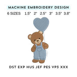 May include: Machine embroidery design of a brown teddy bear in blue overalls, holding a blue heart balloon. Available in 6 sizes, from 3.8 cm to 9.7 cm. Text at the top reads "MACHINE EMBROIDERY DESIGN".