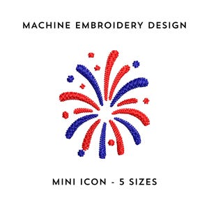 Mini maskinbroderidesign med fyrverkerier, patriotiska röda och blå fyrverkerier, 5 storlekar 1 till 3 tum, digital omedelbar nedladdning