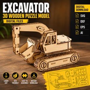 May include: A 3D wooden puzzle model of an excavator with text reading EXCAVATOR 3D WOODEN PUZZLE MODEL DIGITAL FILES. The image includes icons for SVG, DXF, EPS, AI, LASER CUT, ECO FRIENDLY, EASY TO ASSEMBLE, and INSTANT DOWNLOAD with a diagram.