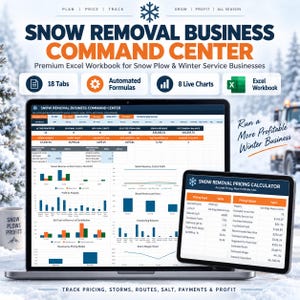 May include: A digital Snow Removal Business Command Center Excel workbook displayed on a laptop and tablet screen. The interface features data dashboards, automated formulas, 18 tabs, and 8 live charts for tracking pricing, storms, routes, and profit.