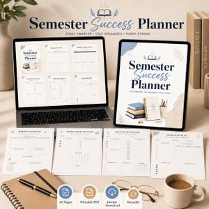 May include: A Semester Success Planner digital set displayed on a laptop and tablet screen, with four printed planner pages showing Semester Overview, Weekly Study Planner, Daily Study Planner, and Exam Study Plan, plus a pen and coffee mug.