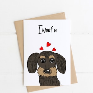 Wirehaired Dachshund Greeting Card, I Woof U, Wire Hair Dachshund, Love Card, Cute Card, Hearts, sausage dog, wiener dog, doxie card