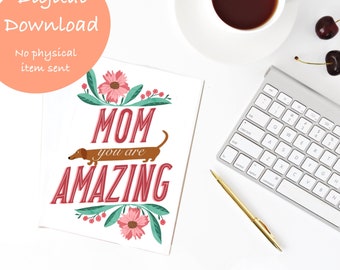 Cartão de Dia das Mães Dachshund, Mãe, você é incrível, Cartão de felicitações para download, Cartão de aniversário