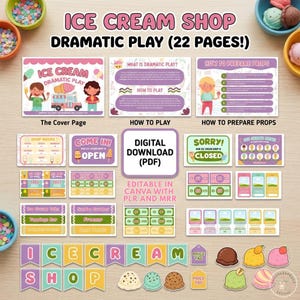 May include: A digital download for an ice cream shop dramatic play set. The set includes a cover page, instructions, shop hours, open/closed signs, play money, ice cream tubs, a sundae counter, and more. The text says "ICE CREAM SHOP DRAMATIC PLAY (22 PAGES!)".