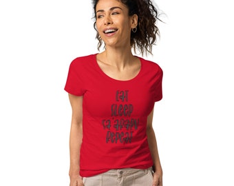 Eat Sleep Fa'arapu Repeat Women’s T-shirt