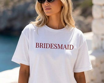 BRIDESMAID T-Shirt | Bridesmaid Shirt, Wedding Party Tee, Custom Bridal Party Shirt, Maid of Honor Tee, Bachelorette Party Matching Top