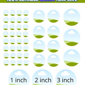 May include: A button pin template bundle with the text "BUTTON PIN TEMPLATE BUNDLE" and "100% EDITABLE CANVA TEMPLATE". The design includes various button pin templates with a blue sky, green landscape, and white cloud design. Sizes include 2.5 cm, 5 cm, and 7.6 cm.
