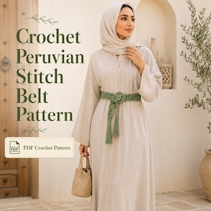 May include: A sage green crocheted belt featuring a circular buckle and long hanging tassels, worn over a long-sleeved beige dress. The image includes the text Crochet Peruvian Stitch Belt Pattern and a PDF Crochet Pattern icon.