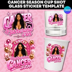 May include: A digital template for Cancer season shot glass stickers featuring a photograph of a person with long dark hair, pink and gold balloons, and the text "CANCER" and "Katherine szn" in a bold, stylized pink font on a pink background.