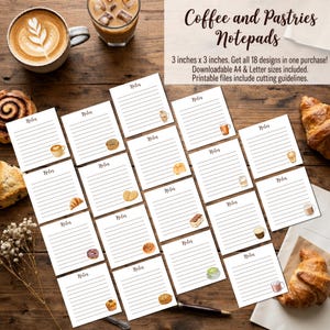 May include: A collection of eighteen square white notepads featuring horizontal lines, the word Notes at the top, and various coffee and pastry illustrations. The text Coffee and Pastries Notepads, 3 inches x 3 inches, and printing instructions are visible.