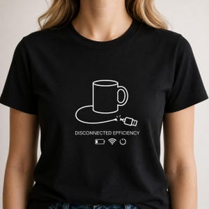 Chemise d'efficacité déconnectée, t-shirt graphique amateur de café, cadeau amusant pour les travailleurs à distance