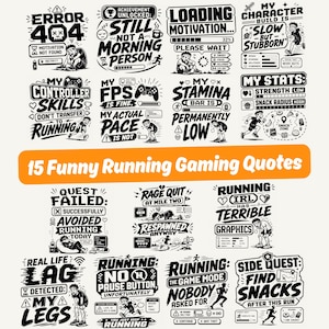 Peut inclure: Une collection de 15 designs graphiques en noir et blanc présentant des citations humoristiques sur la course à pied et le jeu vidéo. Chaque motif inclut une typographie stylisée et des illustrations de coureurs, manettes et barres de statut avec du texte.