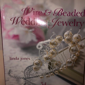 Wire and beaded wedding jewelry, jewelry making book